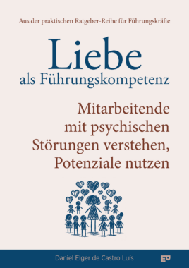 Liebe als Führungskompetenz – Neues Sachbuch erschienen